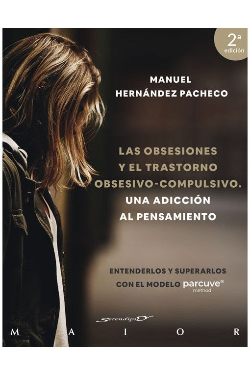 Las Obsesiones Y El Trastorno Obsesivo-Compulsivo. Una Adiccion Al Pensamiento